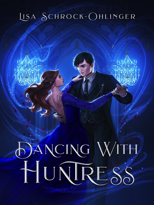Title details for Dancing with Huntress by Lisa Schrock-Ohlinger - Available